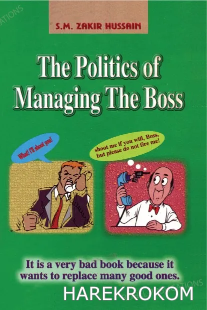 The politics of managing the boss - Rohel publications
